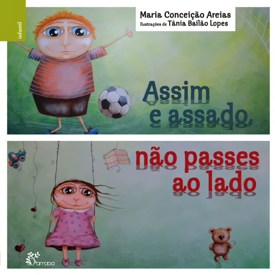 Assim e assado, não passes ao lado